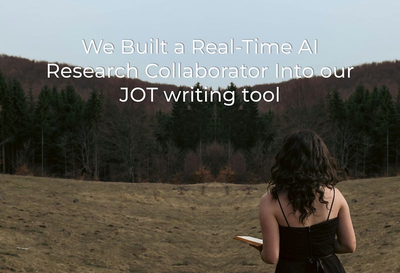 We Built a Real-Time AI Research Collaborator Into our JOT Writing Tool